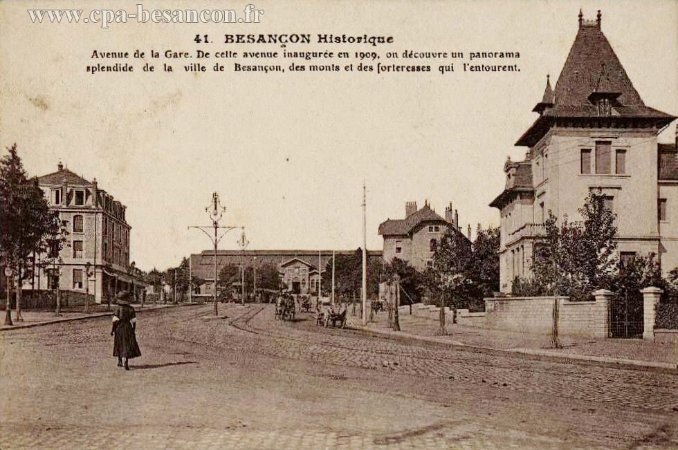 41. BESANÇON Historique - Avenue de la Gare. De cette avenue inaugurée en 1909, on découvre un panorama splendide de la ville de Besançon, des monts et des forteresses qui l'entourent.